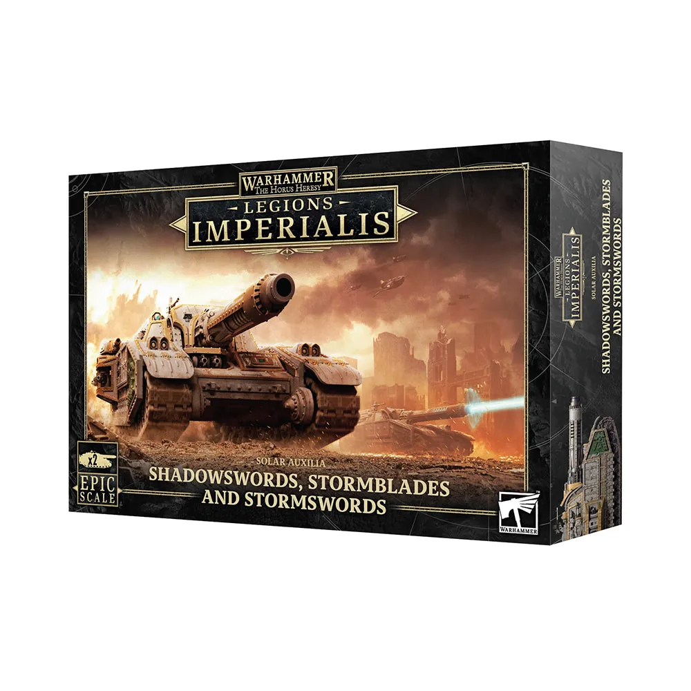 Shadowswords / Stormblades / Stormswords - Legions Imperialis